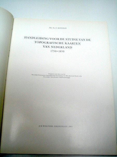 Netherlands - The Netherlands in the 18th and 19th centuries.; Prof.Dr.Ir. C. Koeman - Handleiding voor de studie van de topografische kaarten van Nederland - 1750-1850 #3.2