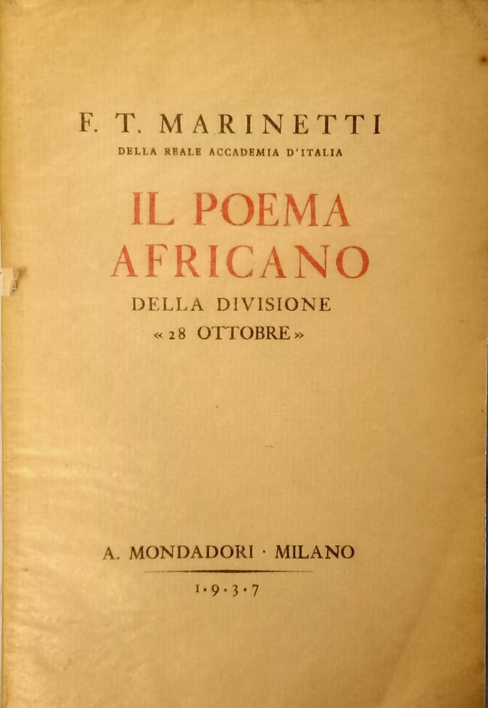 Signed; F.T Marinetti - Il Poema Africano Della Divisione "28 Ottobre" - 1937 #2.1