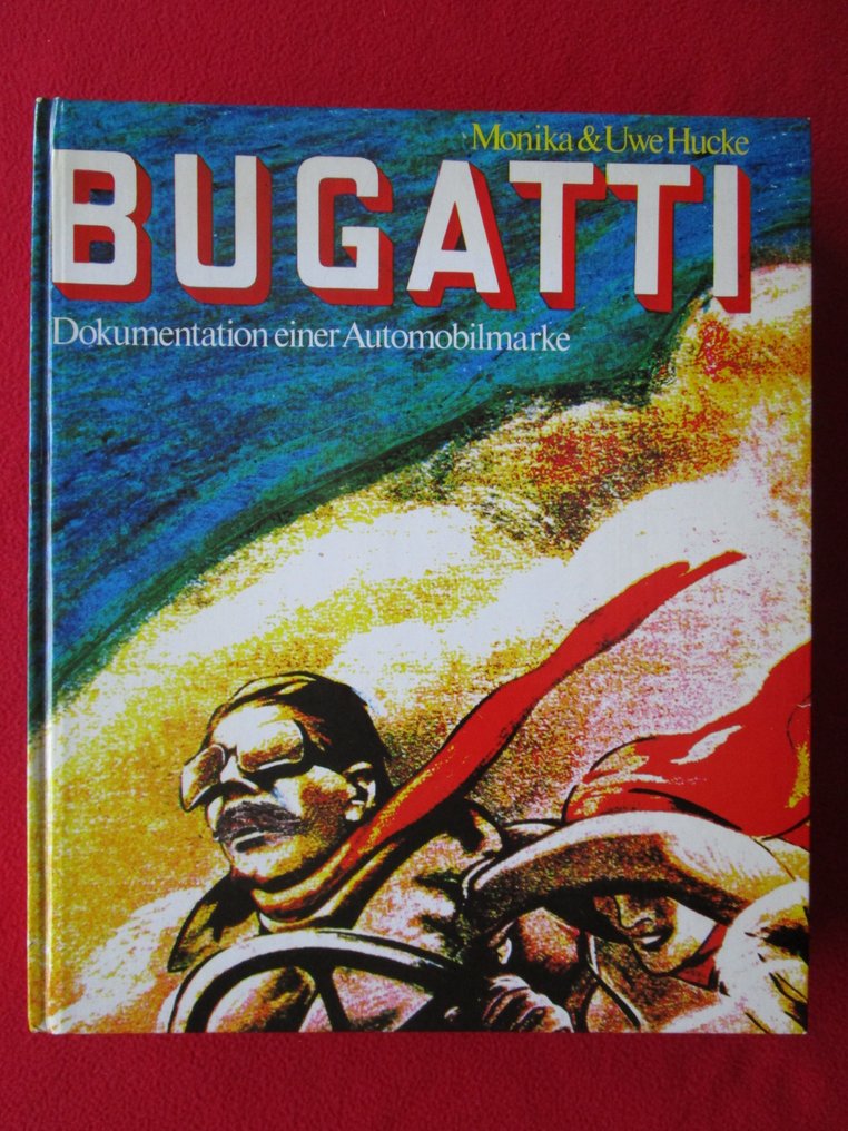 Book - Bugatti - Bugatti, Dokumentation einer Automobilmarke, Monika & Uwe Hucke 1976, 2. erweiterte Auflage - 1976 #1.1