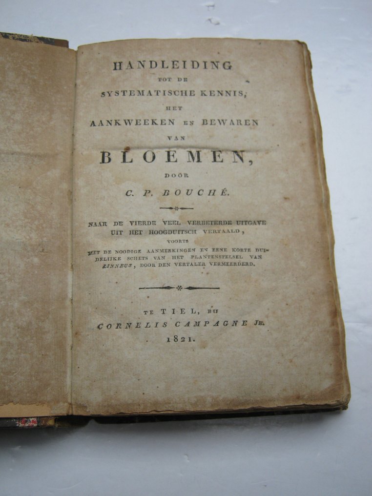 C.P.Bouché - Handleiding tot de systematische kennis, het aankweeken en bewaren van bloemen. - (...) voorts met de noodige aanmerkingen en eene korte duitdelijke schets van het plantenstelsel - 1821 #1.1