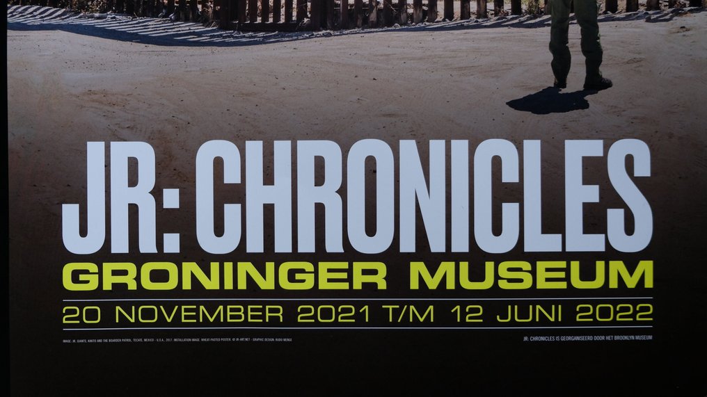 JR - Groningen Museum Netherlands - JR  'Chronicles'   |    original exhibition poster Groningen Museum Netherlands #3.2