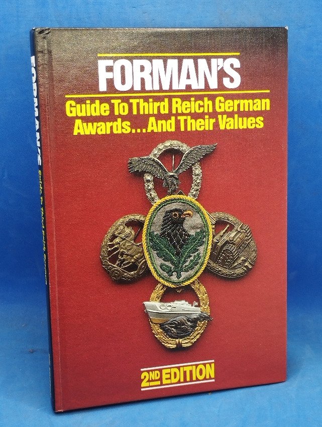 - - Forman's: Guide to Third Reich German Awards....and their Values - 1993 #1.0