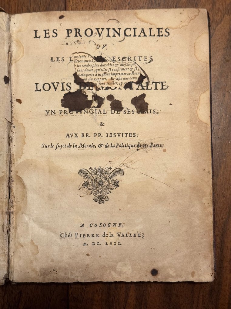Blaise Pascal - Les Provinciales ou les lettres escrites par Louis de Montalte à un Provincial de se amis & aux RR. - 1657 #1.0