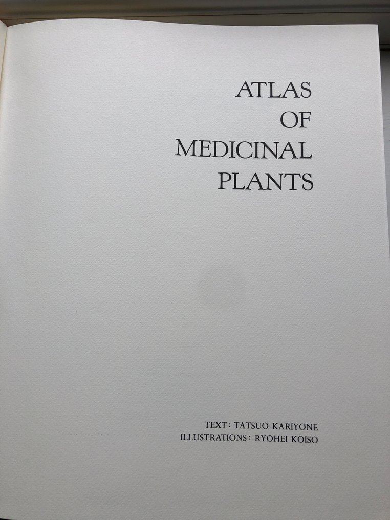 Tatsuo Karimae and illustrated by Ryohei Koiso. - Atlas Of Medicinal Plants with 150 coloured plates. - 1973 #1.0