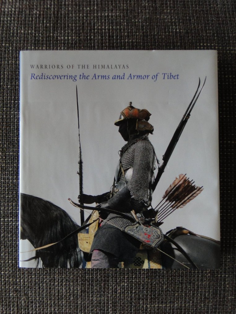 Warriors of the Himalayas: Rediscovering the Arms and Armor of Tibet - Papel - China #1.1