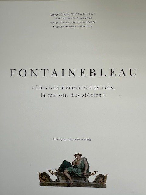Marc Walter [photographer] - Fontainebleau, La vraie demeure des rois - 2015 #1.2