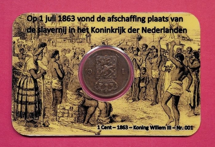 Netherlands. 1 Cent 1863 Coincardset "Afschaffing slavernij in het Koninkrijk der Nederlanden". - Private uitgave (No Reserve Price) #3.2