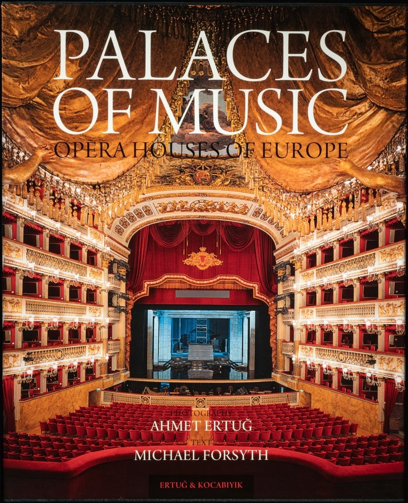 Ahmet Ertug / Michael Forsyth and Rolf Sachssey - Palaces of Music, Opera Houses of Europe - 2010 #1.1
