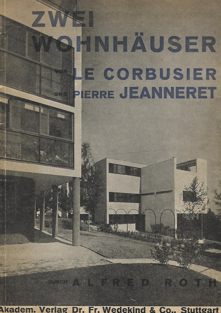 Roth, A. - Zwei Wohnhäuser von Le Corbusier und Pierre Jeanneret - 1927 #1.1
