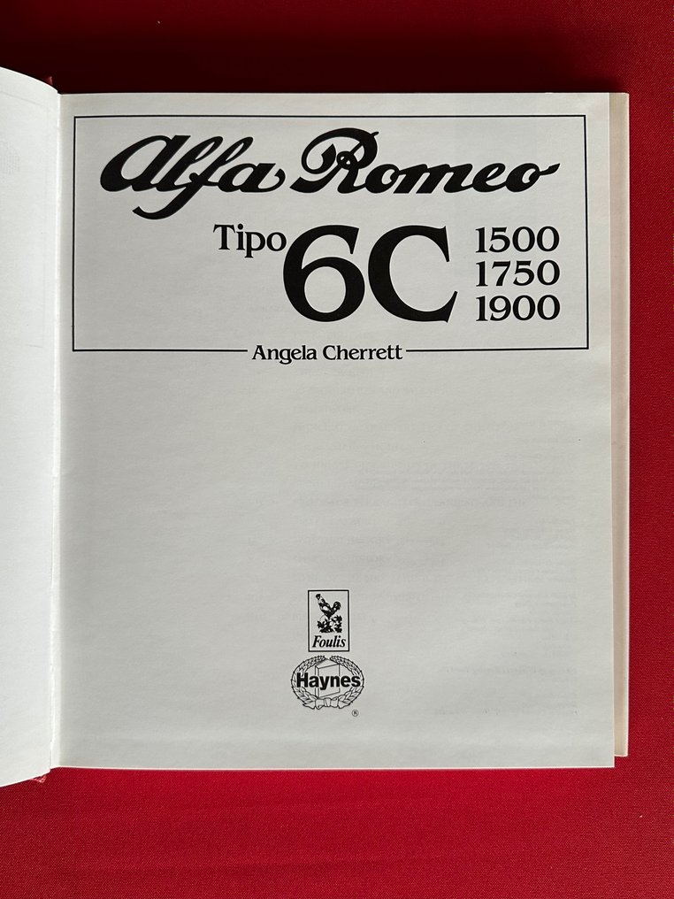 Book - Alfa Romeo - Alfa Romeo Tipo 6C 1500 - 1750 - 1900 by Angela Cherrett - 1989 #1.2
