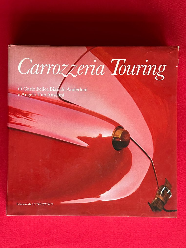 Book - Touring Superleggera - 'Carrozzeria Touring' di Carlo Felice Bianchi Anderloni e Angelo Tito Anselmi - 1982 #1.1