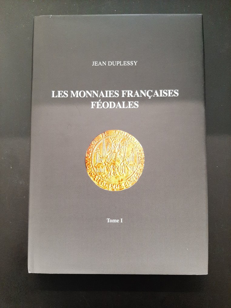 法国. Les Monnaies Françaises Féodales (Tome 1) par Jean Duplessy #1.1