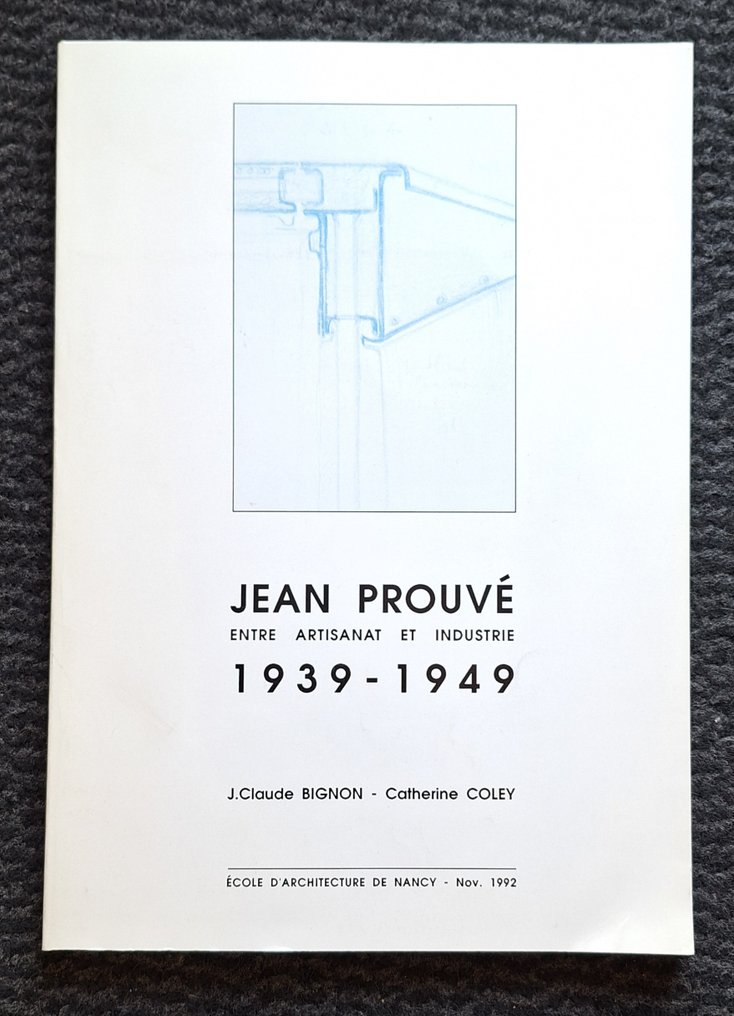 Jean Prouvé - Entre artisanat et industrie - 1992 #1.1