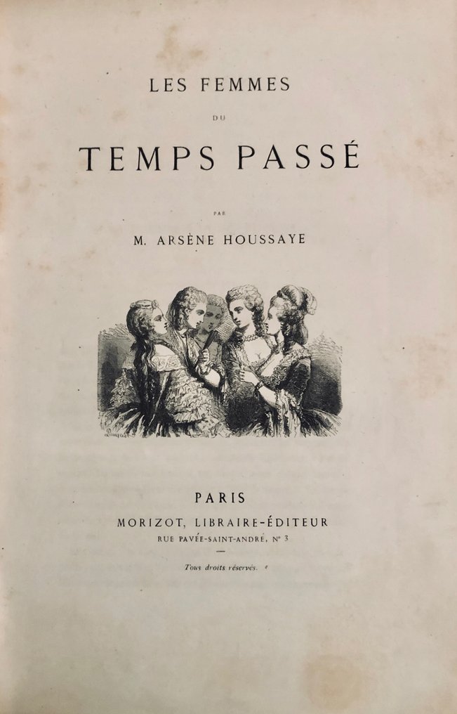 Arsène Houssaye - Les Femmes du temps passé - 1863 #1.2