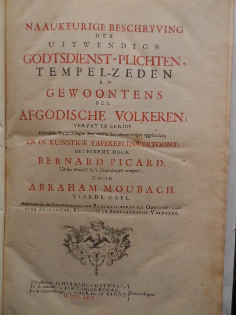 Bernard Picart / Abraham Moubach - Naaukerige beschryving der uitwendige godtsdienst-plichten, tempel-zeden en gewoontens der - 1729 #3.1