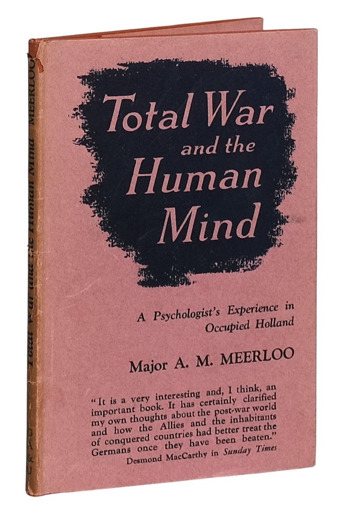 Major A. M. Meerloo - Total War and the Human Mind - A psychologist's experiences in occupied Holland - 1944 #1.1