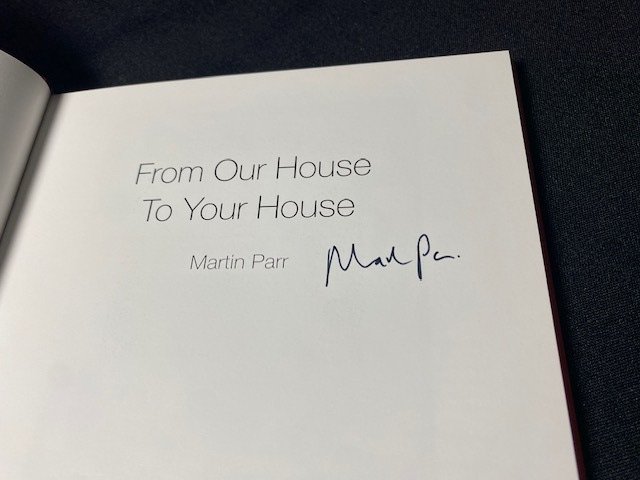 SIGNED; Martin Parr - From our house to your house (MINT CONDITION, SHRINK-WRAPPED) - 2002 #2.1