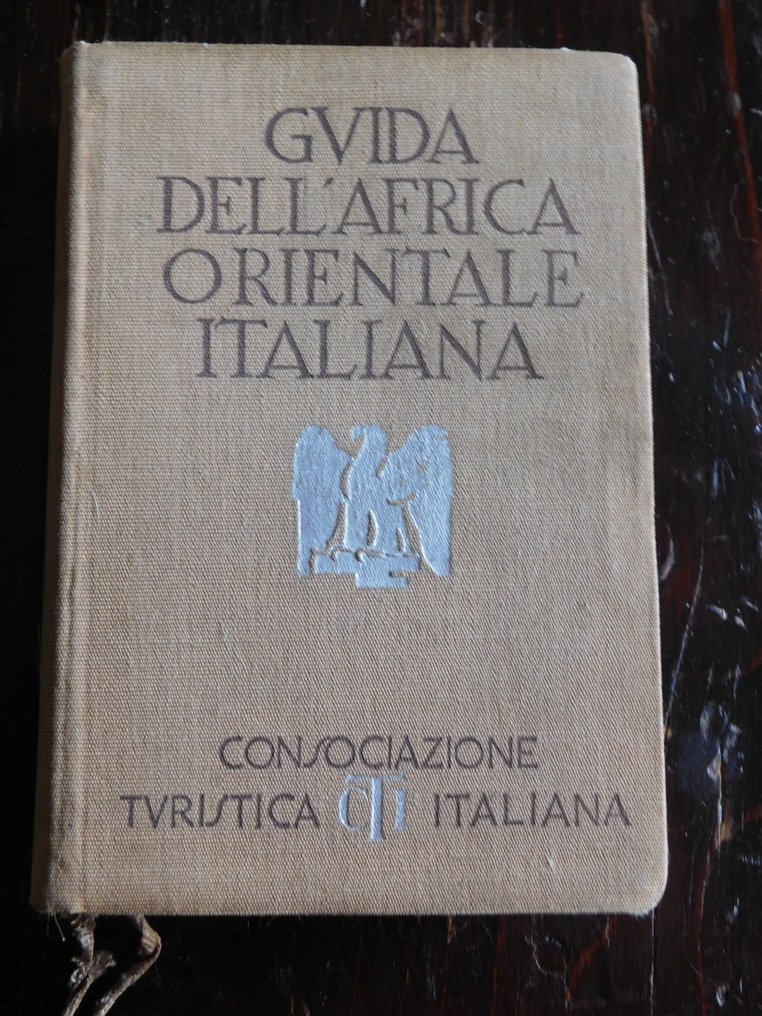 Consociazione turistica Italiana (CTI) - Guida dell'Africa Orientale Italiana - 1938 #1.0