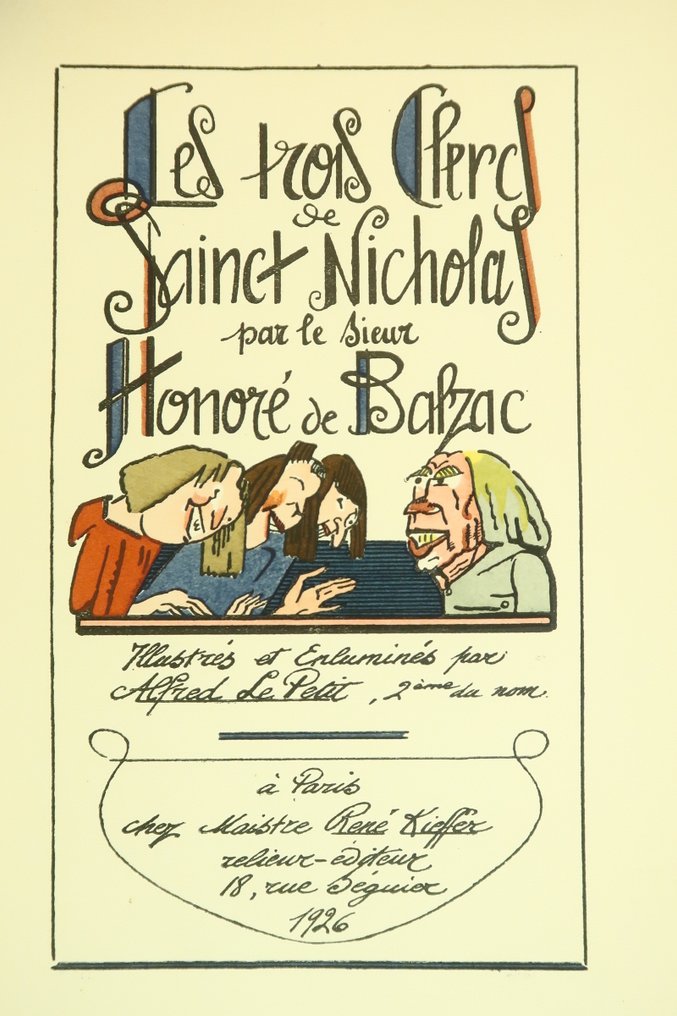 Balzac / Alfred le Petit ; René Kieffer - Les trois clercs de Sainct Nicholas [livre calligraphié et enluminé] - 1926 #1.0