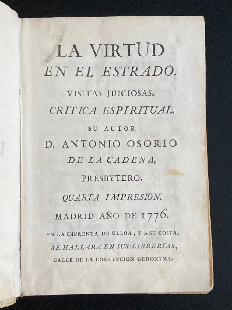 D. Antonio Osorio de la Cadena - Año 1776. La virtud en el estrado. Visitas juiciosas. Crítica espiritual. Antonio Osorio de la - 1776 #1.0