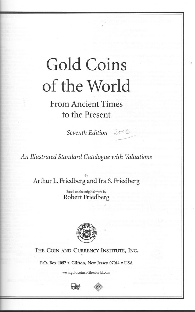 Maailma. Friedberg Gold Coins of the World  7th Edition, complete overview from 700 BC to 2003  (Ei pohjahintaa) #1.0