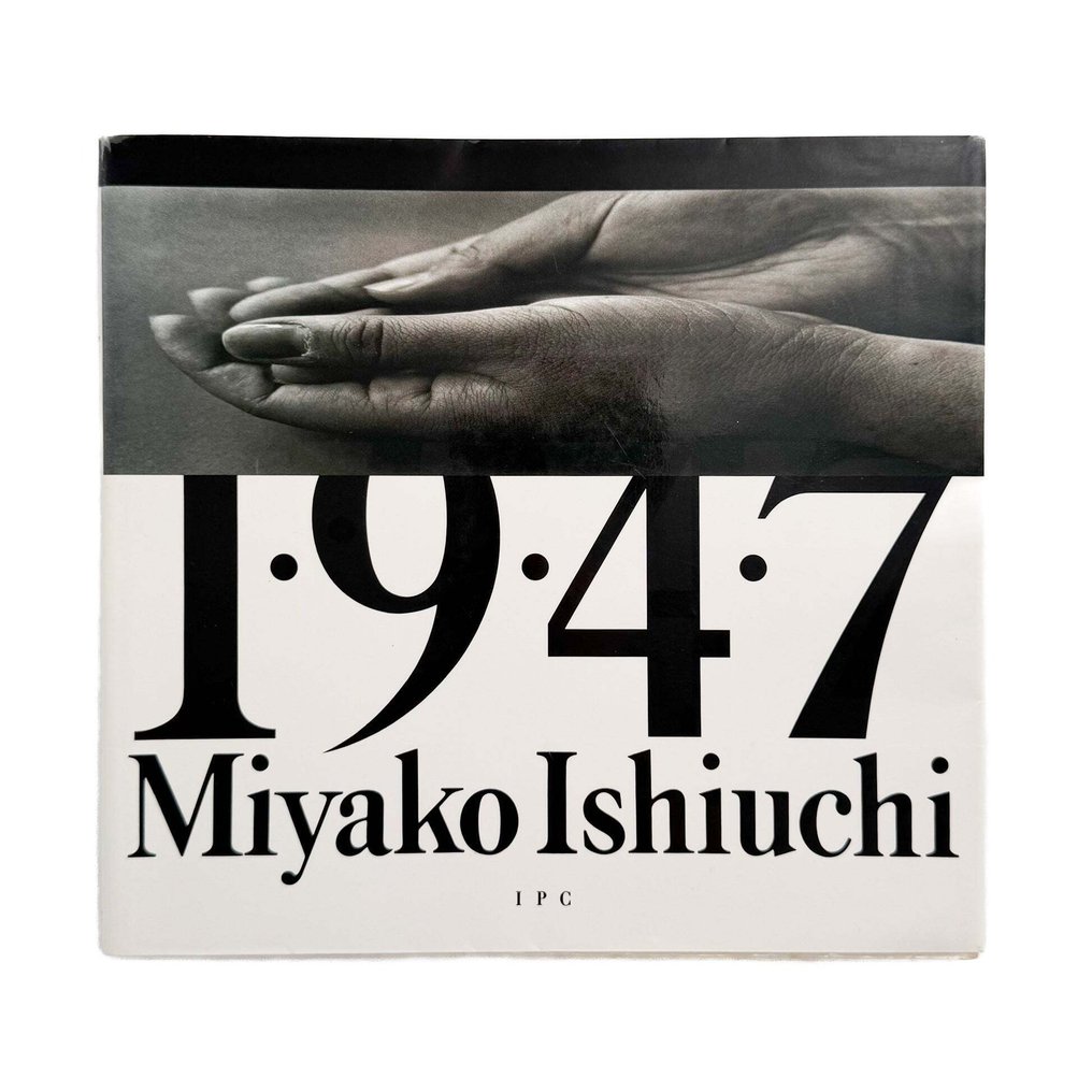 Ishiuchi Miyako - Ishiuchi Miyako 1・9・4・7 - 1990 #2.1