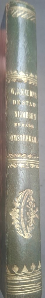 W Kelder - De stad Nijmegen en hare omstreken ( zeldzame 1e druk ! ) - 1854 #2.1
