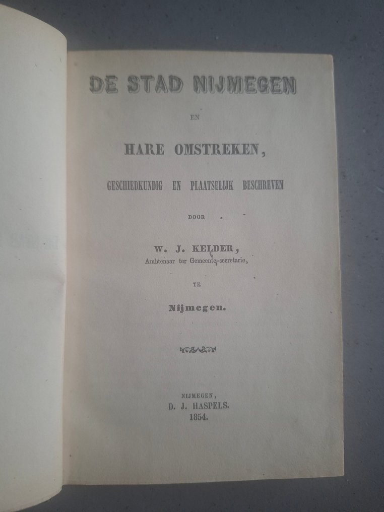 W Kelder - De stad Nijmegen en hare omstreken ( zeldzame 1e druk ! ) - 1854 #1.0