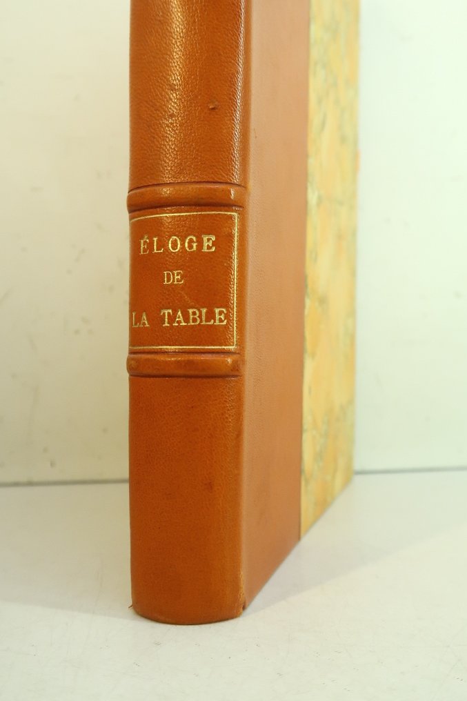 André Saint-Georges ; Curnonsky / Hervé Baille - Eloge de la table [num. sur pur chiffon] - 1947 #3.2