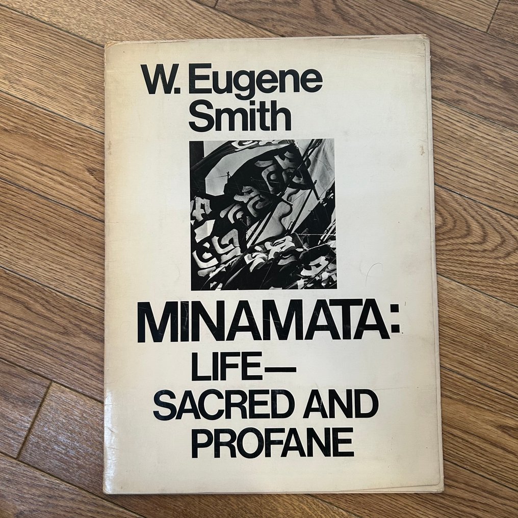 Eugene Smith - Minamata: Life-Sacred and Profane - 1973 #2.1