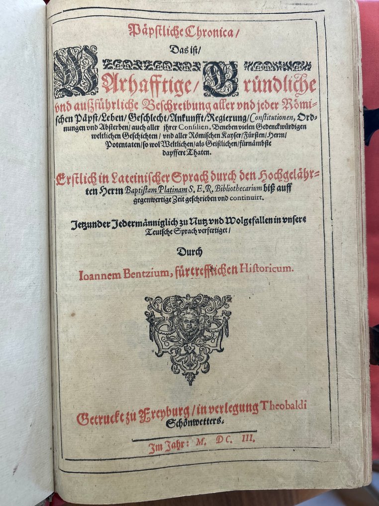 Bartolomeo Sacchi da Platina - Päpstliche Chronica. Das ist Warhafftige, gründliche und außführliche Beschreibung aller und jeder - 1603 #1.0