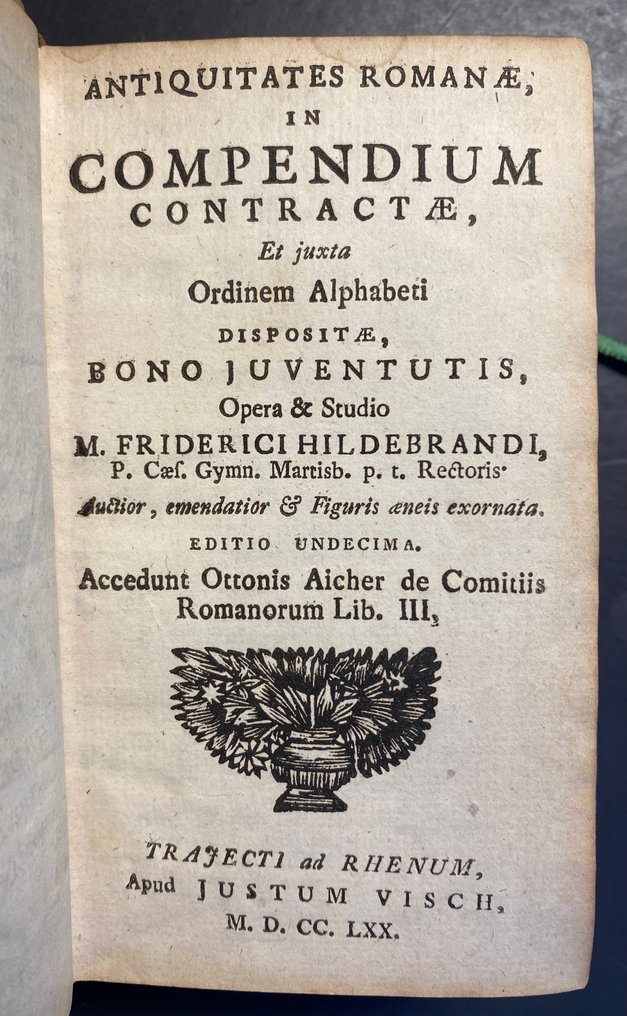 M. Friderici Hildebrandi; Ottonis Aicher - Antiquitat(es) Romanæ, in Compendium Contractæ / De Comitiis Romanorum - 1770-1770 #1.0