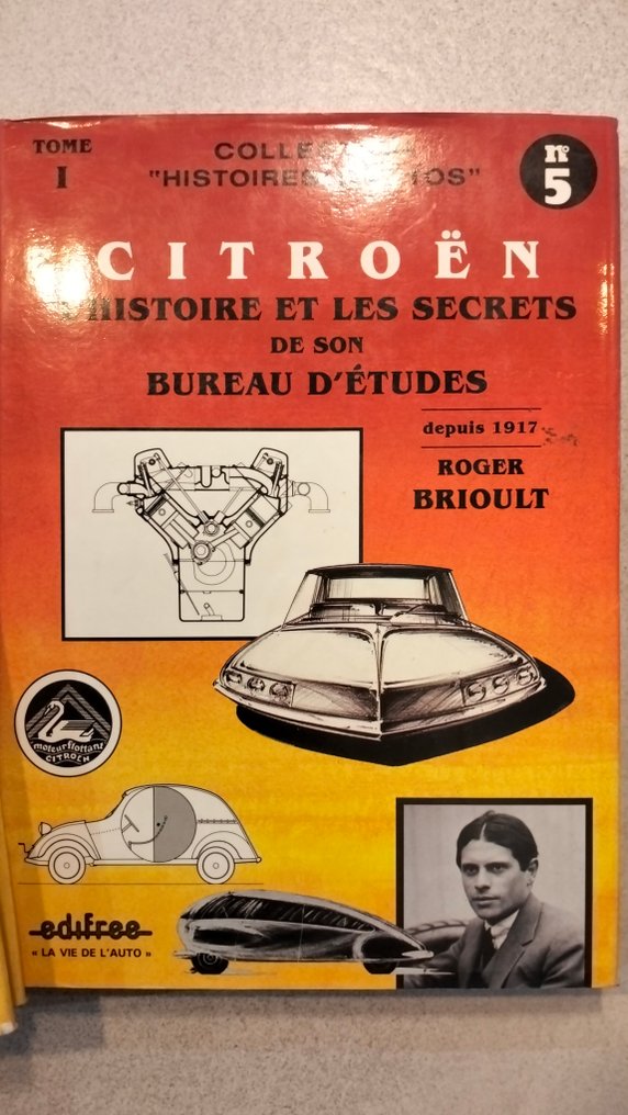 Roger Brioult - CITROËN L'HISTOIRE ET LES SECRETS DE SON BUREAU D'ETUDES tome 1 et tome 2 par Roger Brioult - 1987-1987 #2.1
