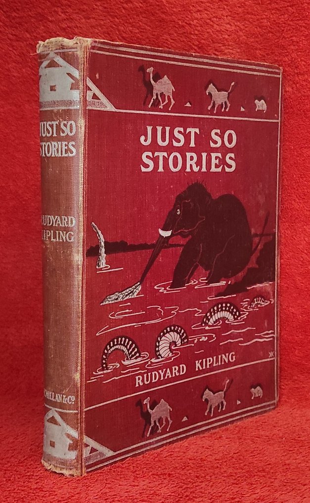 Rudyard Kipling - Just So Stories [First Edition] - illustrated by Kipling himself - 1902 #1.0