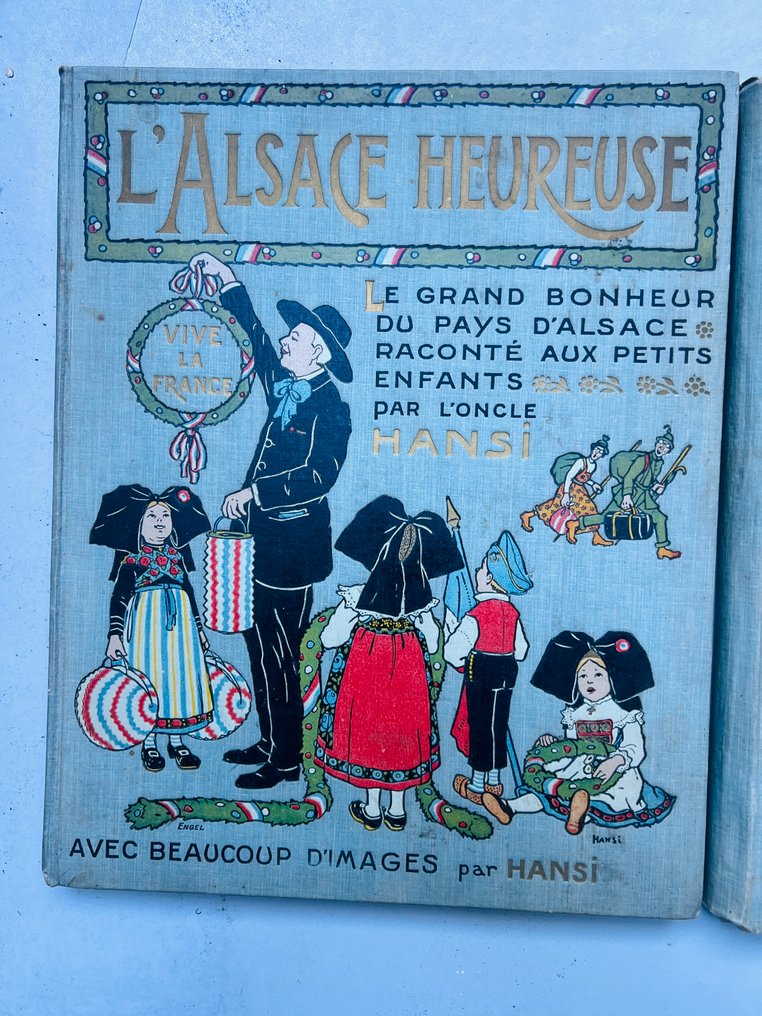 Hansi - L’Histoire d’Alsace / L’Alsace heureuse – Lot de deux ouvrages illustrés par Hansi - 1915 #1.0