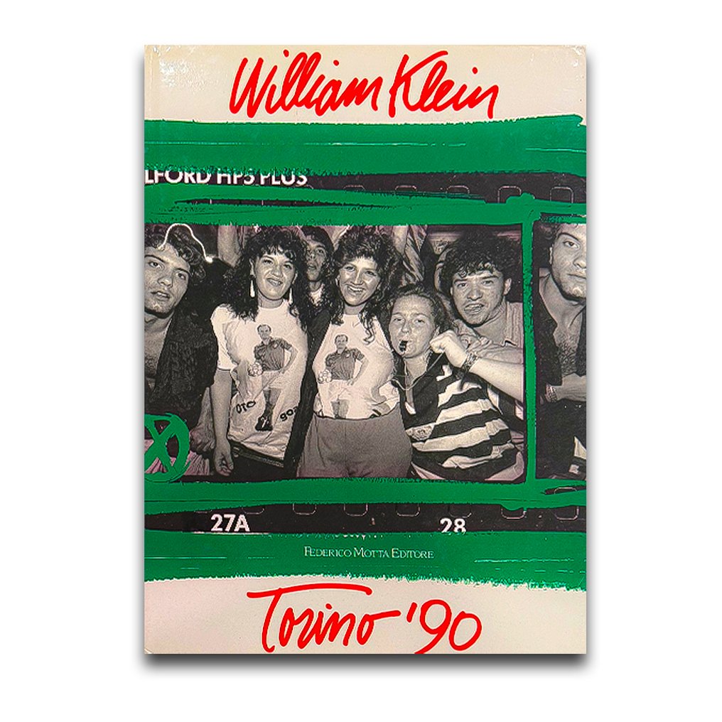 William Klein - William Klein: Torino '90: Una città + i mondiali = Torino '90 - 1990 #1.0