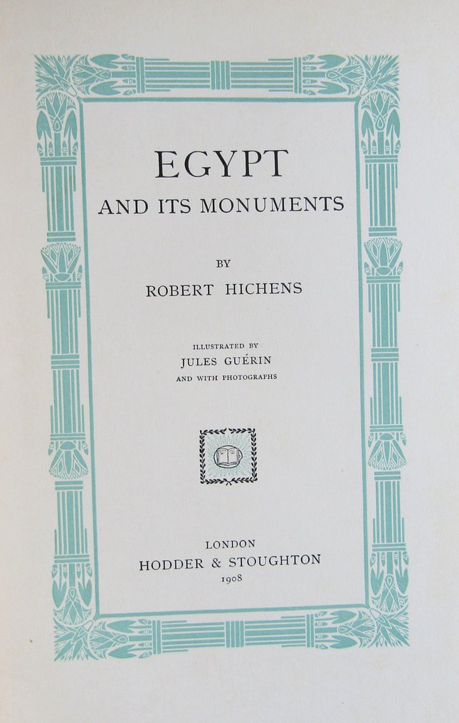 Robert Hichens - Egypt And Its Monuments - 1908 #1.0