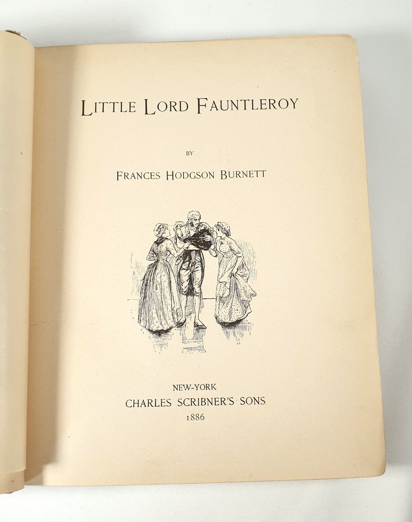 Frances Hodgson Burnett /Reginald Birch - Little Lord Fauntleroy (First Ed.) - 1886 #4.3