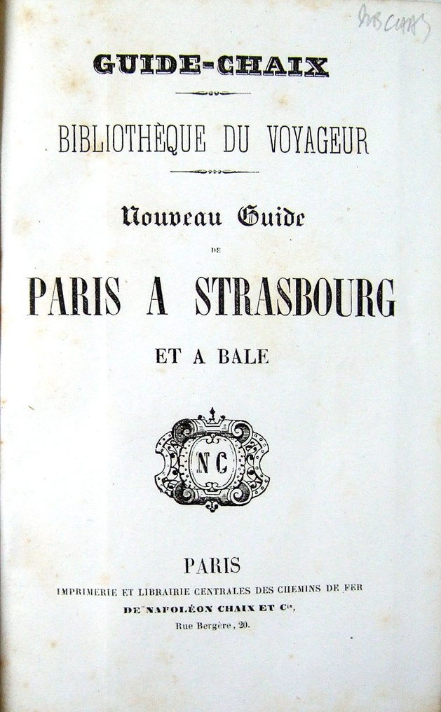 Napoléon Chaix / N. de Lajolais - Guide-Chaix. Nouveau Guide de Paris à Strasbourg et à Bâle, Etude historique et descriptive de - 1852 #2.1