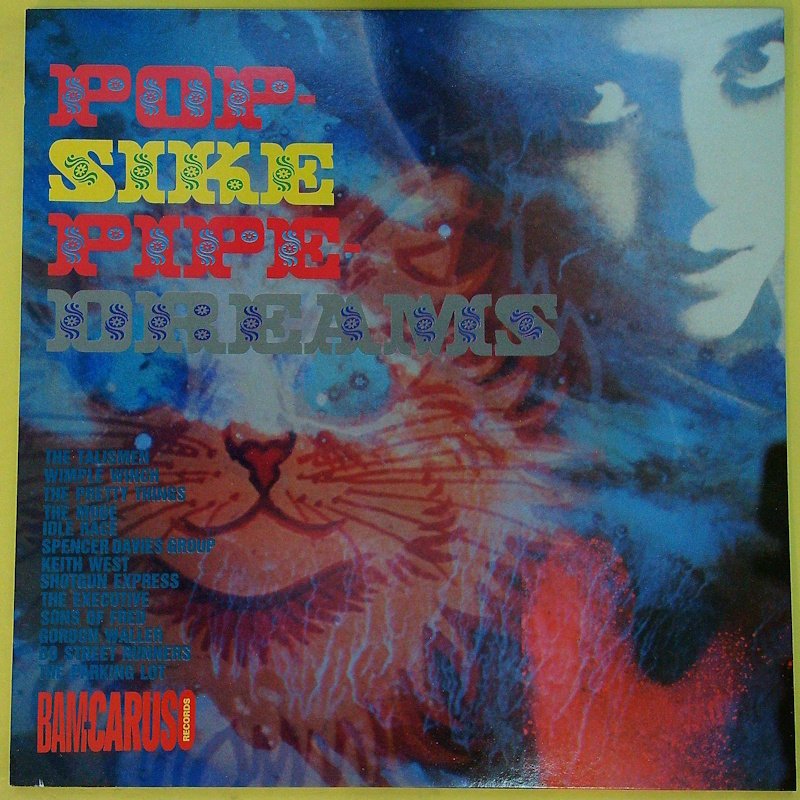 Various Artists/Bands in Rock, Various Artists/Bands in 1960's, Various Artists/Bands in Psychedelic - Pop-Sike Pipe-Dreams; Nightmares In Wonderland; The 49 Minute Technicolour Dream - 多個標題 - LP 專輯(多個) - 合集 - 1987 #1.0