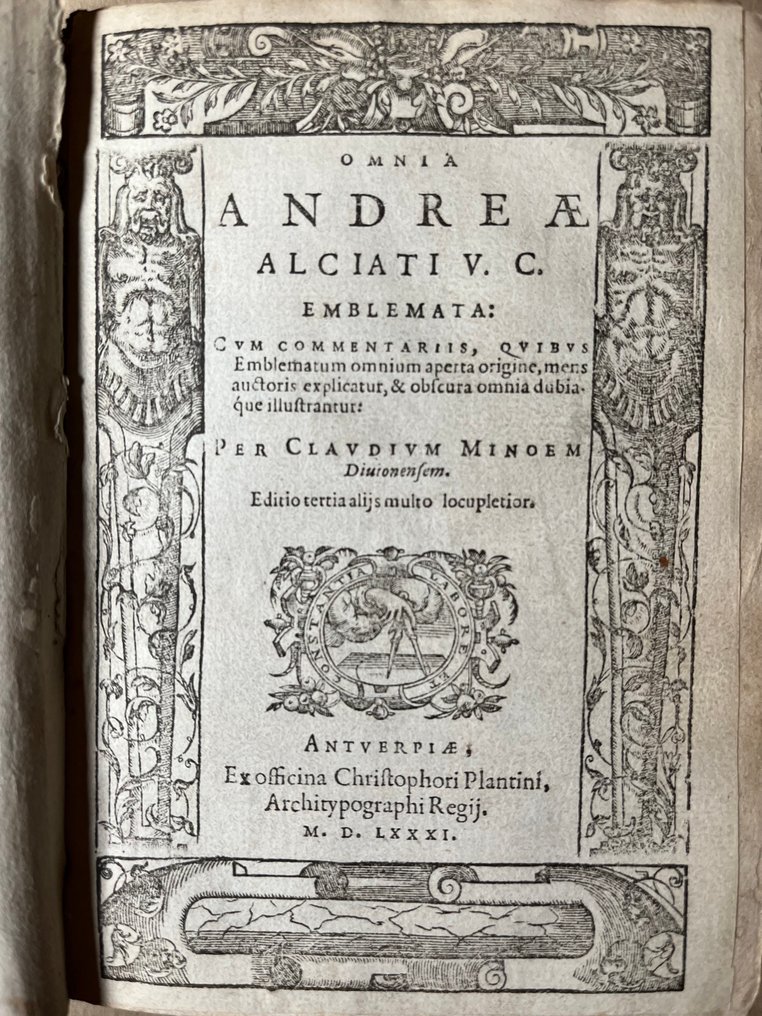 Andrea Alciato / Claudius Minaeus [Claude Mignault] (editor) - Omnia Andreae Alciati V.C. emblemata: cum commentariis, quibus emblematum omnium aperta origine, - 1581 #1.0