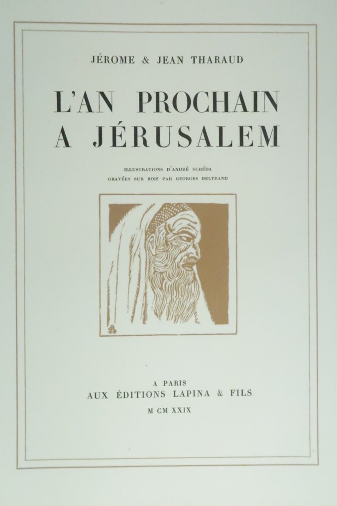 Signé; Jérôme et Jean Tharaud / André Suréda - L'An prochain à Jérusalem [avec L.A.S.] - 1929 #3.2
