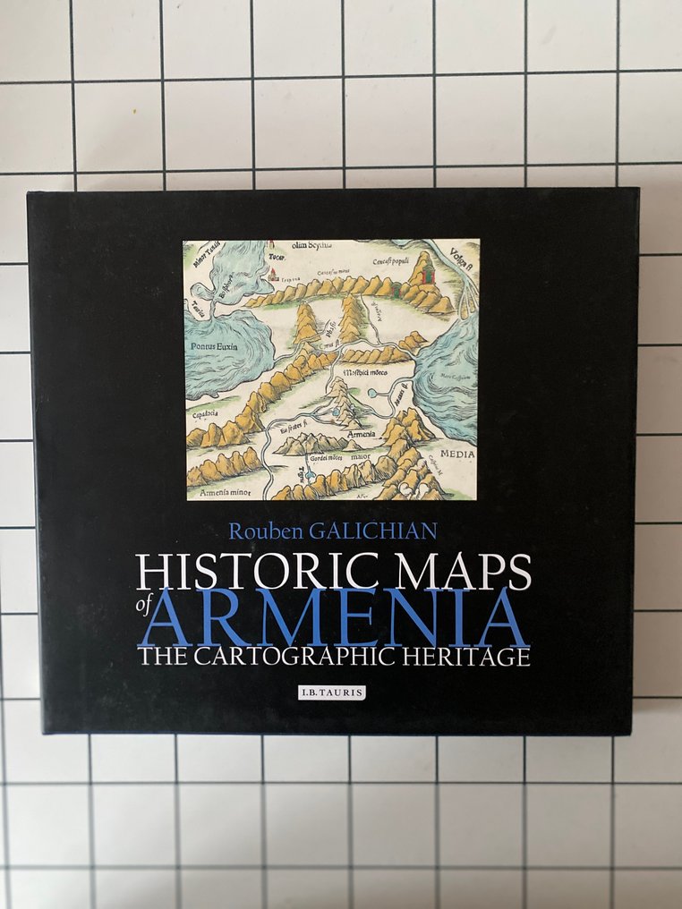Rouben Galichian - Historic Maps of Armenia. The Cartographic Heritage - 2004 #1.0