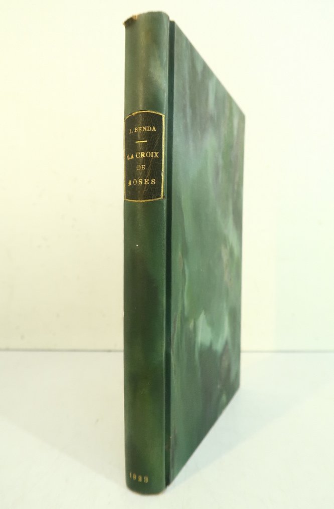 Julien Benda - ‎La Croix de roses [1/23 ex. num. sur Japon] - 1923 #1.0