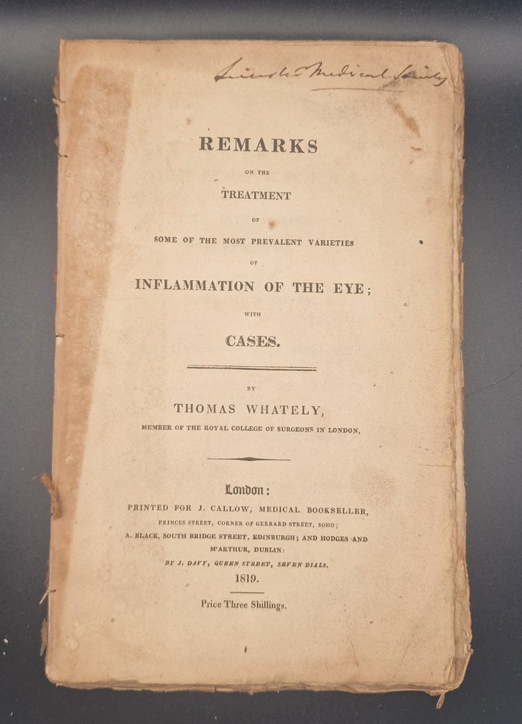 Thomas Whately - Remarks on the Treatment of Some of the Most Prevalent Varieties of Inflammation of the Eye - 1819 #1.0