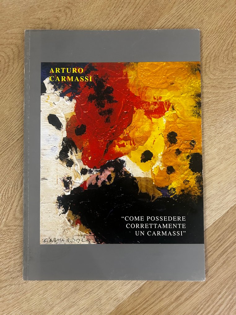 Arturo Carmassi; Andrea Camilleri - Come possedere correttamente un Carmassi - 2007 #1.0
