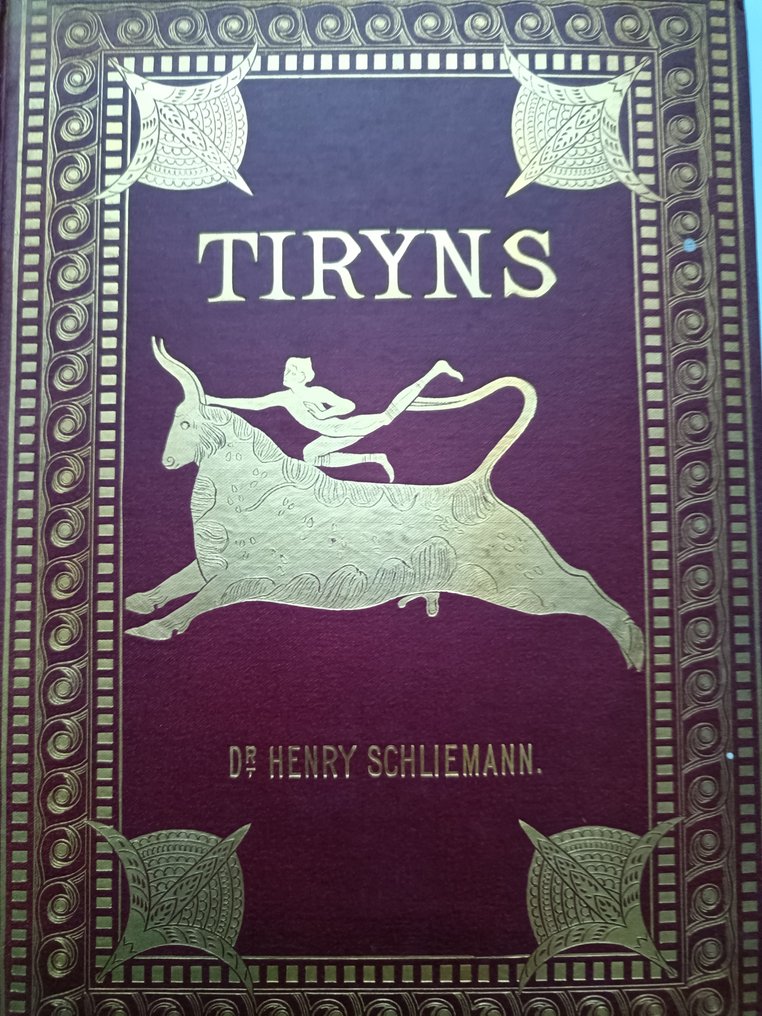 Dr Henry Schliemann - Tiryns. The prehistoric palace of the kings of Tiryns, the results of the latest excavations - 1885 #1.0