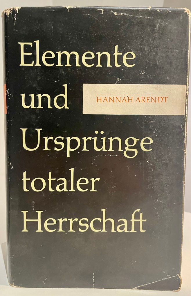 Hannah Arendt - Elemente und Ursprünge totaler Herrschaft - 1958-1958 #1.0