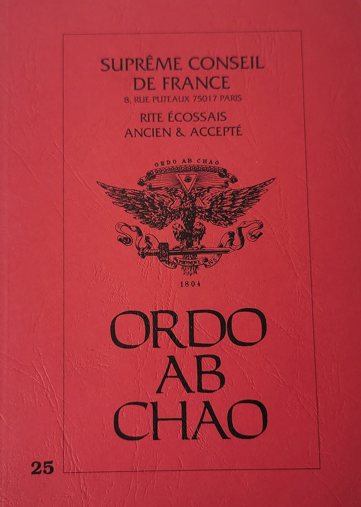 Suprême Conseil de France - Ordo Ab Chao Spécificité du Rite Ecossais ancien et accepté Rituels - 1988-2004 #4.3