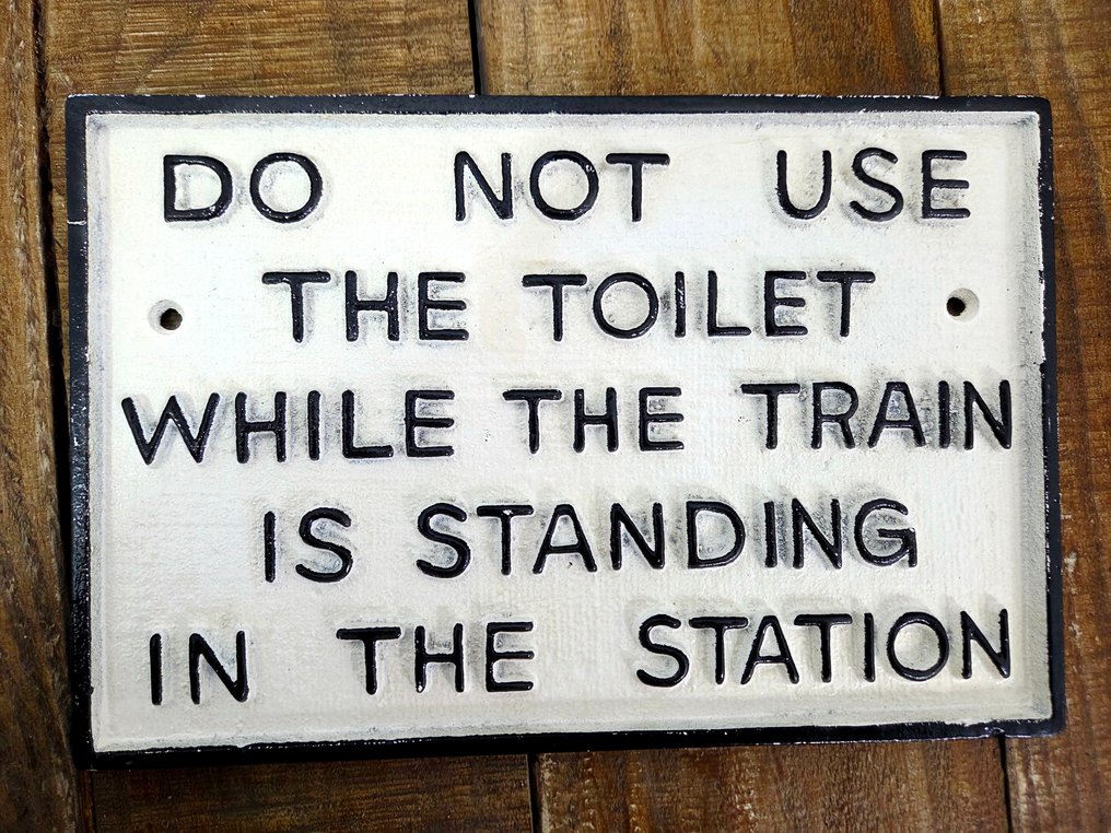Reklámtábla - Ne használja a WC-t, amíg a vonat... - Öntöttvas #4.3